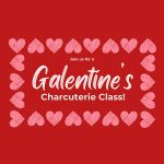 Galentine's Charcuterie Class